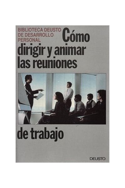 Cómo dirigir y animar las reuniones de trabajo